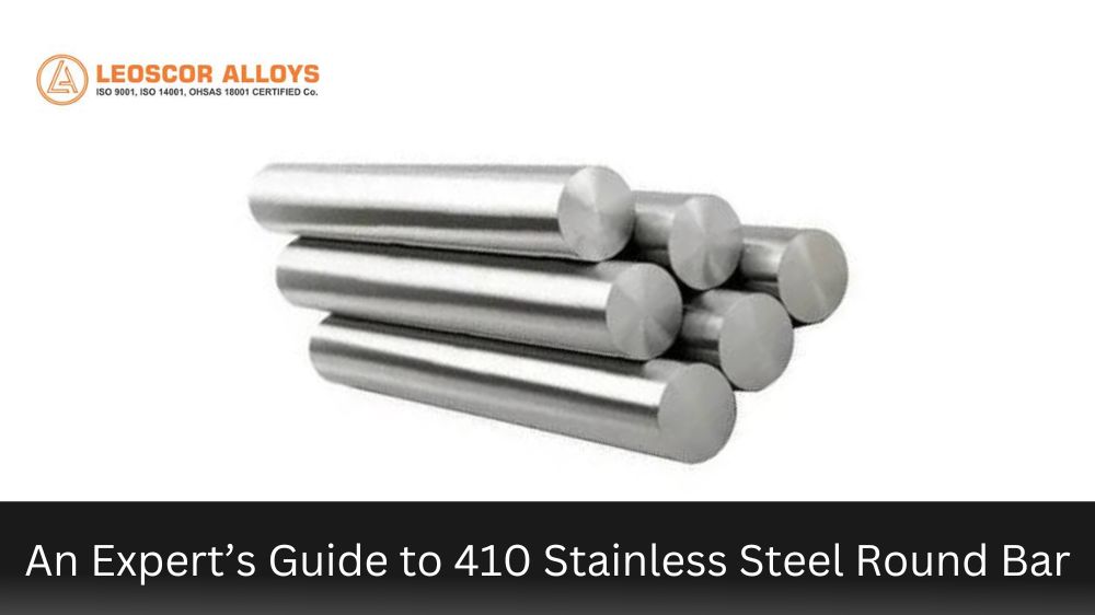 An Expert’s Guide to 410 Stainless Steel Round Bar