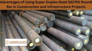 Super Duplex Steel S32750 Round Bar